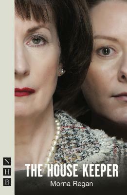 The House Keeper by Morna Regan