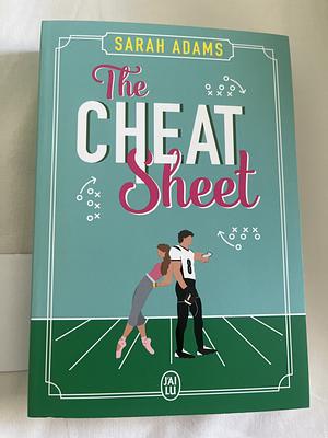 The Cheat Sheet by Sarah Adams