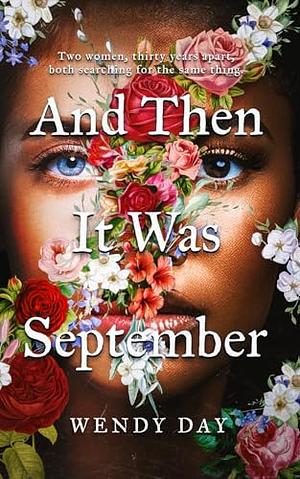 And Then It Was September  by Wendy Day