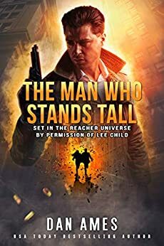The Man Who Stands Tall by Dan Ames