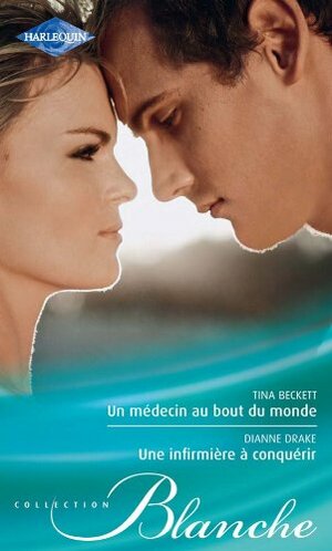 Un médecin au bout du monde by Tina Beckett