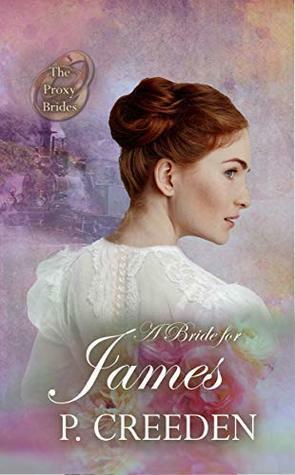 A Bride for James by P. Creeden