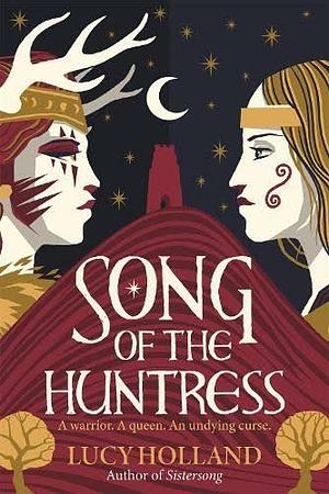 Song of the Huntress  by Lucy Holland