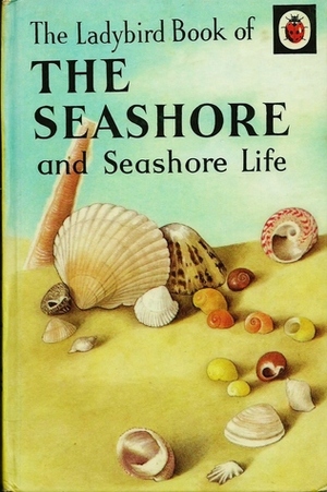 The Seashore and Seashore Life by Nancy Scott, Jill Payne