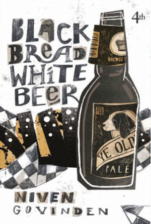 Black Bread White Beer by Niven Govinden
