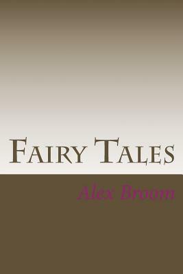 Fairy Tales by Alex Broom