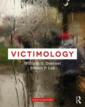 Victimology by William G. Doerner, Steven P. Lab