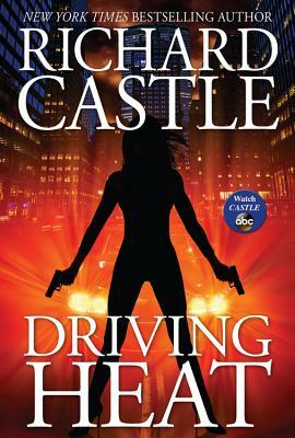 Driving Heat by Richard Castle