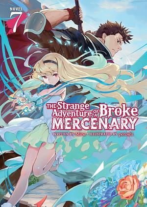 The Strange Adventure of a Broke Mercenary Volume 7 by Mine