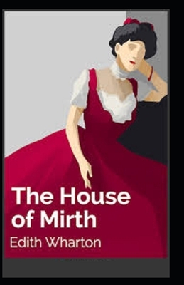 The House of Mirth Illustrated by Edith Wharton