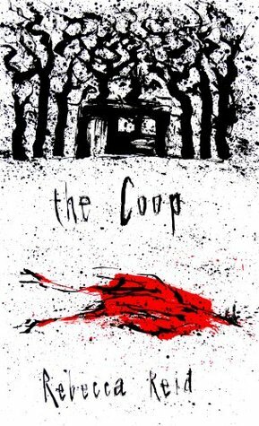 The Coop (Thickets Wood Trilogy) by Rebecca Reid