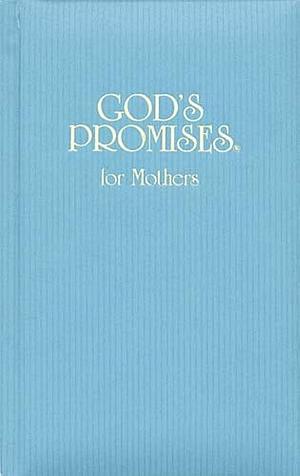 God's Promises for Mothers by Jack Countryman, Terri Gibbs, Thomas Nelson Publishers