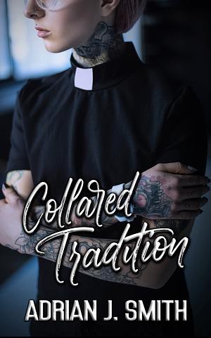 Collared Tradition by Adrian J. Smith