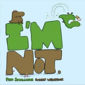 I'm Not. by Robert Weinstock, Pam Smallcomb