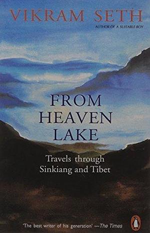 From Heaven Lake by Vikram Seth