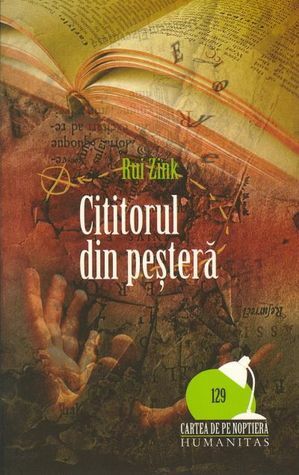 Cititorul din pestera by Rui Zink, Micaela Ghiţescu