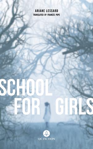 School for Girls by Ariane Lessard