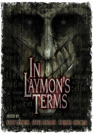 In Laymon's Terms by Kelly Laymon, Steve Gerlach, Richard Chizmar