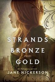 Strands of Bronze and Gold by Jane Nickerson