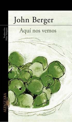 Aquí nos vemos by John Berger