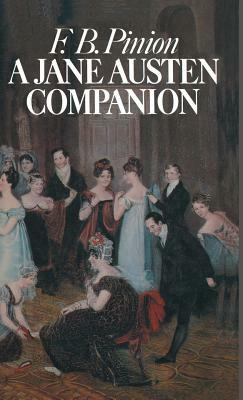 A Jane Austen Companion: A Critical Survey and Reference Book by F. B. Pinion