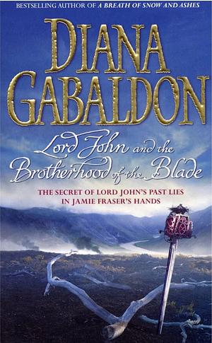 Lord John and the Brotherhood of the Blade by Diana Gabaldon