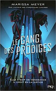 Le gang des prodiges by Marissa Meyer