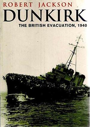 Dunkirk The British Evacuation, 1040 by Robert Jackson