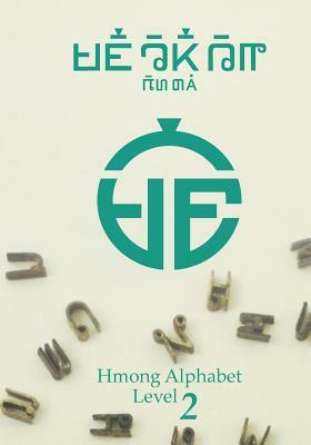 Hmong Alphabet Level 2 by Chia Koua Vang