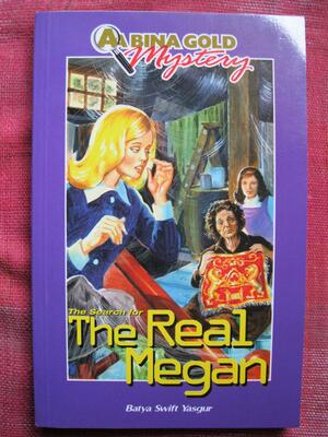 The search for the real Megan by Batya Swift Yasgur