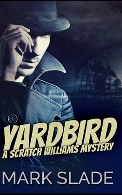 Yardbird by Mark Slade