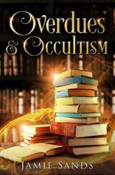 Overdues and Occultism by Jamie Sands