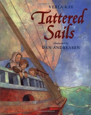 Tattered Sails by Verla Kay, Dan Andreasen