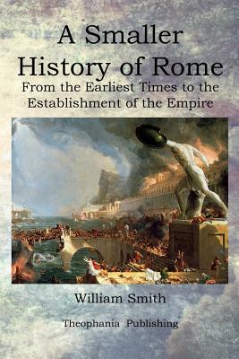 A Smaller History of Rome by William Smith