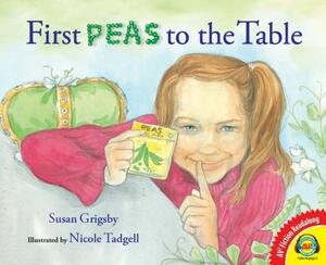 First Peas to the Table by Susan Grigsby