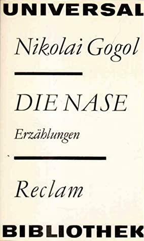 Die Nase - Erzählungen by Nikolai Gogol