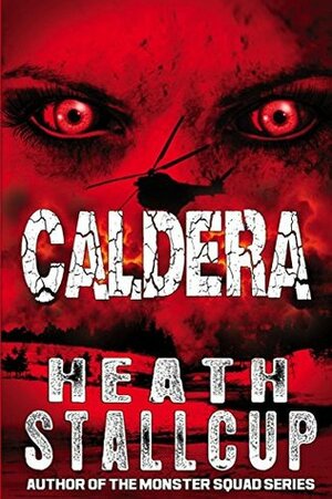 Caldera Book 1 by Heath Stallcup