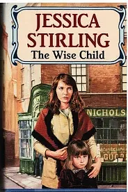 The Wise Child by Jessica Stirling