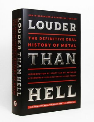 Louder Than Hell: The Definitive Oral History of Metal by Jon Wiederhorn