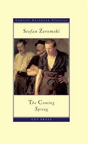 The Coming Spring by Stefan Żeromski