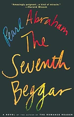 The Seventh Beggar by Pearl Abraham