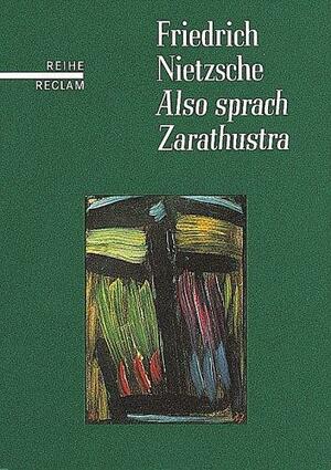 Also sprach Zarathustra. Ein Buch für Alle und Keinen by Friedrich Nietzsche