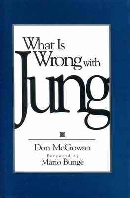 What Is Wrong with Jung? by Don McGowan