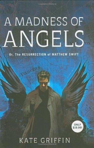 A Madness of Angels by Kate Griffin