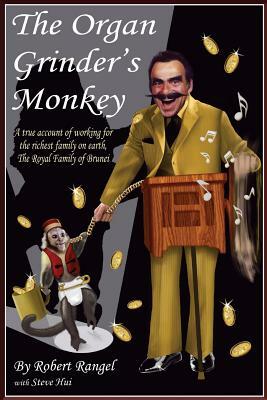 The Organ Grinder's Monkey by Robert Rangel Hui, Steve