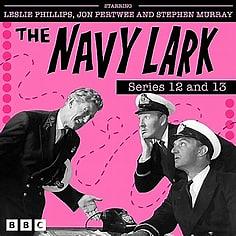 The Navy Lark: Series 12 and 13: The Classic BBC Radio Sitcom by Laurie Wyman