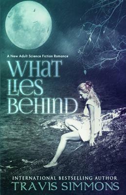 What Lies Behind by Travis Simmons