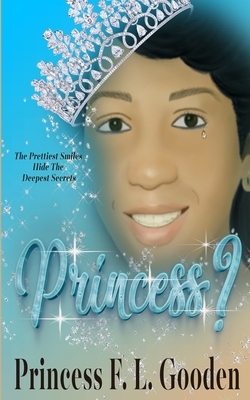 Princess? by Princess F. L. Gooden