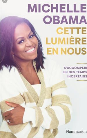 Cette lumière en nous by Michelle Obama