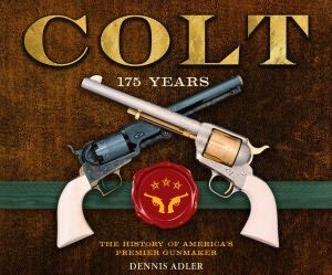 Colt: 175 Years by Dennis Adler